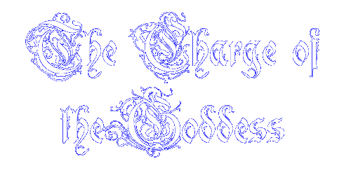 THE CHARGE OF THE GODDESS
